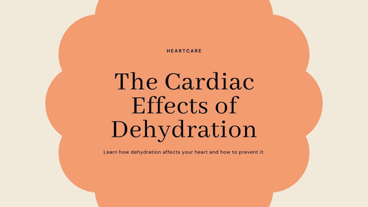 What are the Cardiac Effects of Dehydration? Take These Tips to Heart!