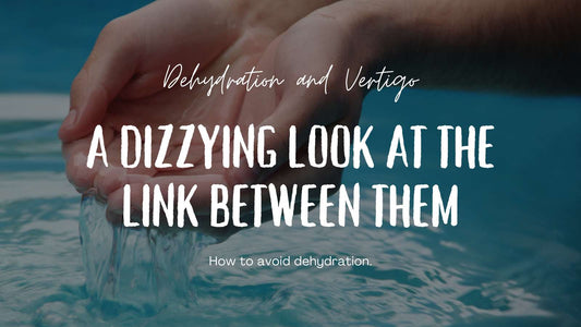 Dehydration and Vertigo: A Dizzying Look at the Link Between Them!