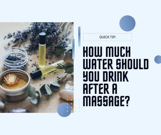 How Much Water Should You Drink After a Massage? 8 Tips to Boost Hydration After Body Work